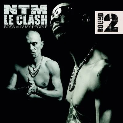 Le Clash - Round 2 (B.O.S.S. vs. IV My People) 专辑 Iron Sy/Suprême NTM