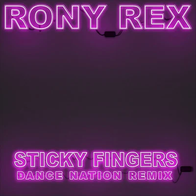 Sticky Fingers (Dance Nation Remix) 专辑 Rony Rex