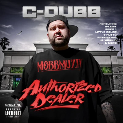 Authorized Dealer 專輯 C-Dubb/Mozzy/Novelty Rapps/DJ THMC/First Degree the D.E.