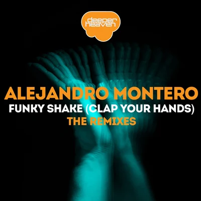 Funky Shake (Clap Your Hands)(Remixes) 專輯 Alejandro Montero/Come & C/Satélite 23/DJ JMP/Javier Penna