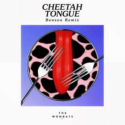 Cheetah Tongue (Benson Remix) 專輯 Benson