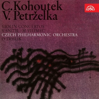 Kohoutek, Petrželka: Violin Concertos 专辑 Otakar Trhlík/Brno Philharmonic Orchestra