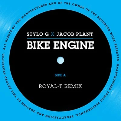 Bike Engine (Stylo G x Jacob Plant) (Royal-T Remix) 专辑 Jacob Plant/Stylo G