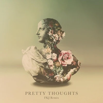 Pretty Thoughts (FKJ Remix) 專輯 Alina Baraz