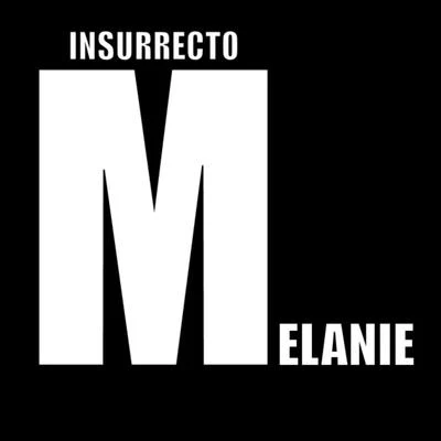 Melanie 专辑 Insurrecto