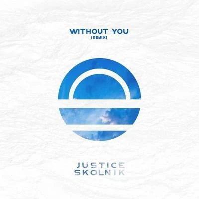 Without You (Justice Skolnik Remix) 专辑 Justice Skolnik/Anjulie