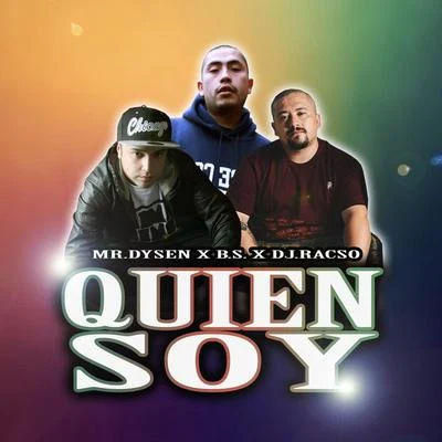 Quien Soy (feat. B.S. & DJ Racso) 專輯 Nomades/B.S./Mc Geh