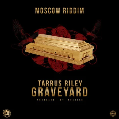 Grave Yard (Produced by Rvssian) 專輯 Tarrus Riley