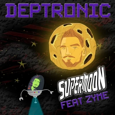 Deptronic SuperMoon (feat. Zyme) - Single