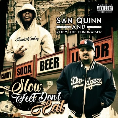 Slow Feet Dont Eat 專輯 San Quinn