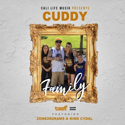 Family (feat. Zone 28 Grams & KingCydal) 专辑 Cuddy