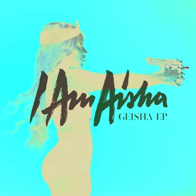 Geisha EP 專輯 I Am Aisha/Gideonite/Romeo Donk