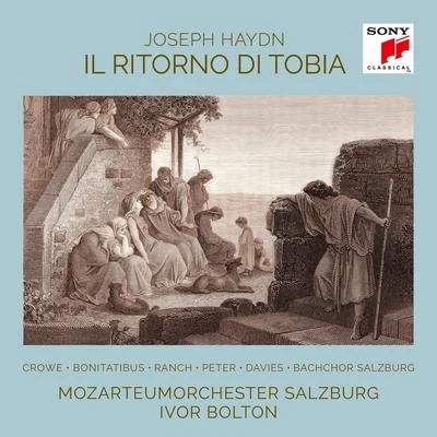 Mozarteum Orchester SalzburgHubert SoudantVictor Emanuel von Monteton Haydn: Il ritorno di Tobia