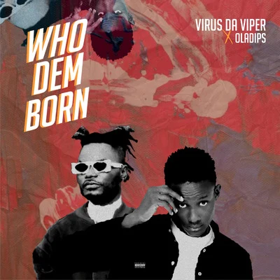 Who Dem Born 專輯 Oladips