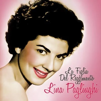 Donizetti: La Figlia Del Reggimento 專輯 Lina Pagliughi