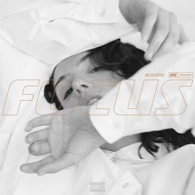 Focus (Acoustic) 專輯 EVAN GIIA/What So Not/Ardalan