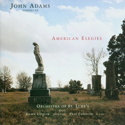 American Elegies (LP Version) 专辑 John Adams