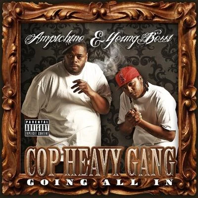 Cop Heavy Gang (Going All In) 專輯 Young Bossi