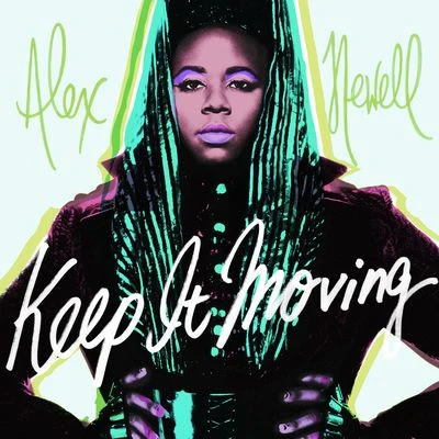 Keep It Moving 專輯 Alex Newell