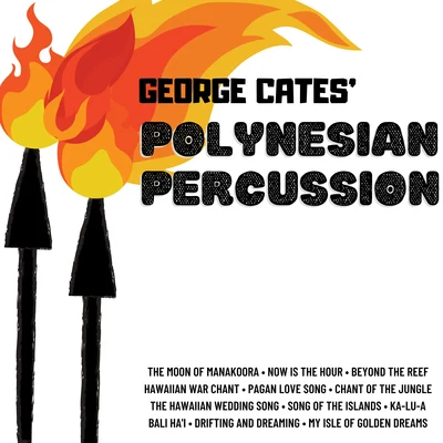 George Cates Polynesian Percussion 專輯 George Cates