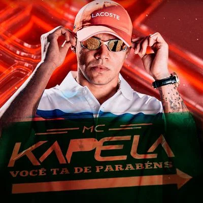 Você Tá De Parabéns 专辑 Mc Kapela/Mc PP da VS