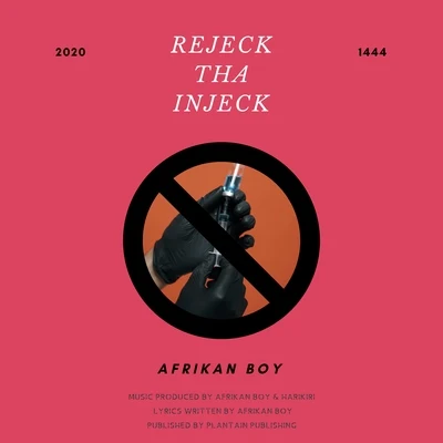 Rejeck Tha Injeck 专辑 C Blvck/Afrikan Boy