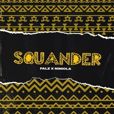 Squander 專輯 BOJ/Falz/Ycee