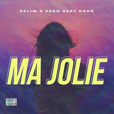 Ma Jolie (feat. Zeroseptdeux) 專輯 Spark (皇毅)/selim