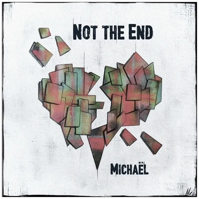 Not the End 專輯 Michael/Lofty/Benz