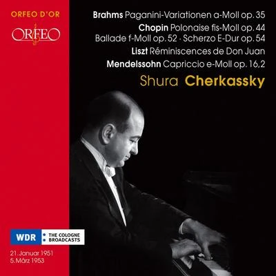 Piano Recital: Cherkassky, Shura - BRAHMS, J.CHOPIN, F.LISZT, F.MENDELSSOHN, Felix 专辑 Moritz Moszkowski/Shura Cherkassky