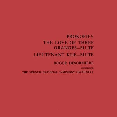 Prokofiev: The Love of Three Oranges 專輯 Eugene Bigot/Lamoureux Orchestra/Roger Desormiere/Andor Foldes/Solti Chamber Orchestra