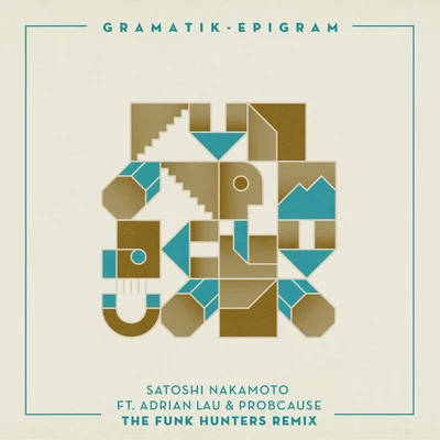 Satoshi Nakamoto (The Funk Hunters Remix) 專輯 Leo Napier/Gramatik/Raekwon