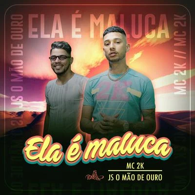 Ela É Maluca 專輯 MC 2K/Thiaguinho MT