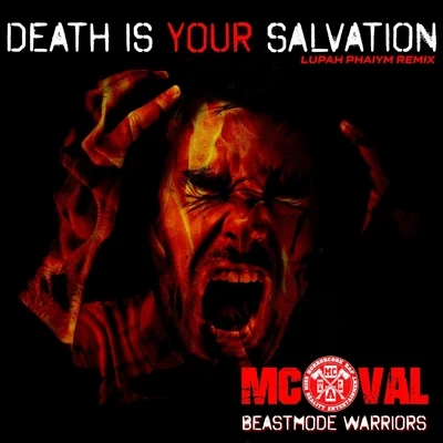 Death Is Your Salvation (Lupah Phaiym Remix) 專輯 Madopelli/LuPah PHAiYM/Beastmode Warriors