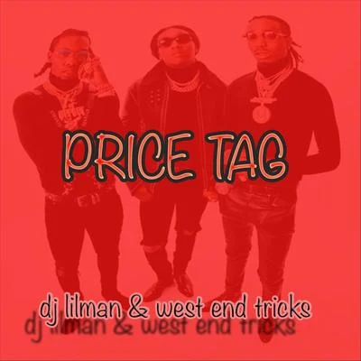 Price Tag (feat. West End Tricks) 專輯 Juice Boy/West End Tricks/Dj Lilman