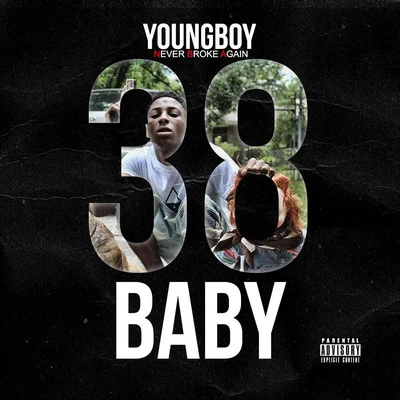 .38 Baby 專輯 YoungBoy Never Broke Again/Goo Glizzy/Pressa/No Savage/Shy Glizzy