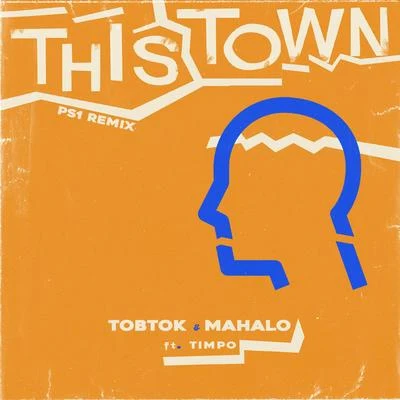 This Town (feat. Timpo) [PS1 Remix] 專輯 Tobtok/Oliver Nelson/Liv Dawson