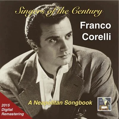 SINGERS OF THE CENTURY - Franco Corelli (A Neapolitan Songbook) (1961) 專輯 Angelo Mercuriali/Gabriella Tucci/Franco Corelli