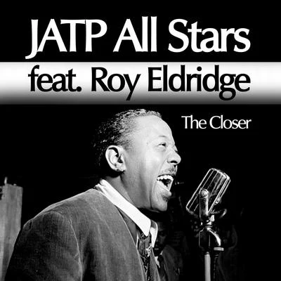 JATP All Stars feat. Roy Eldridge. The Closer 專輯 Dizzie Gillespie/JATP All Stars