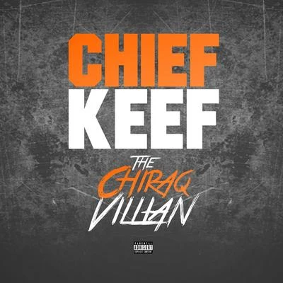 Chiraq Villian 專輯 Chief Keef/Weiland