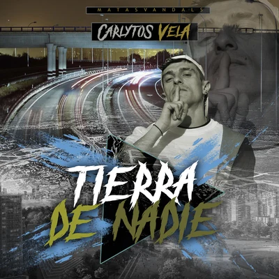 Tierra de Nadie 專輯 Chalo/Matasvandals/Carlytos Vela