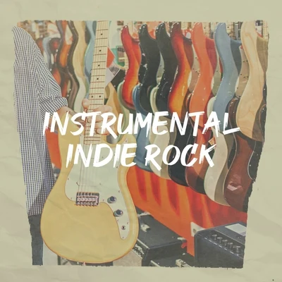 Instrumental Indie Rock 專輯 Relaxing Acoustic Guitar/Romantic Relaxing Guitar Instrumentals/Guitar Instrumentals