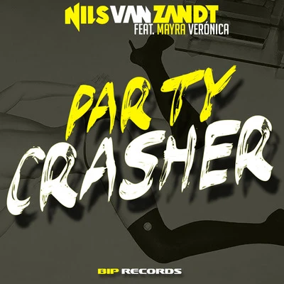 Party Crasher ( feat. Mayra Veronica) 专辑 Nils van Zandt