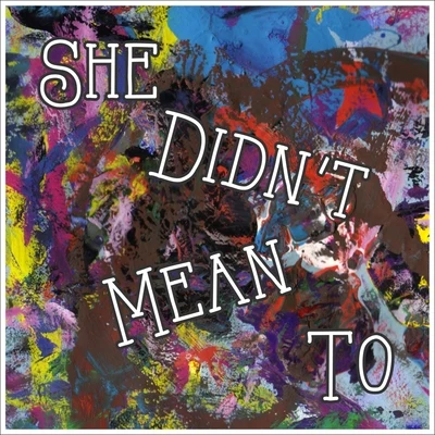 She Didnt Mean To 專輯 Roki/Matt Johnson/Derrick McKenzie