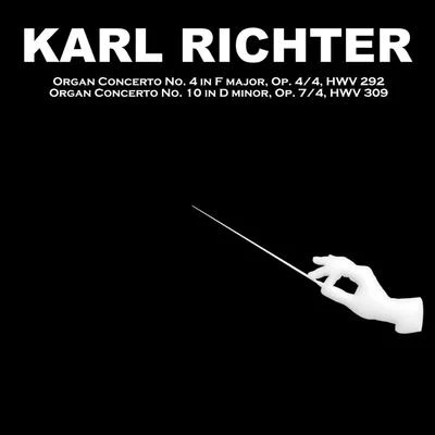 Organ Concerto No. 4 & No. 10 專輯 Karl Richter/Münchener Bach-Chor/Münchener Bach-Orchester