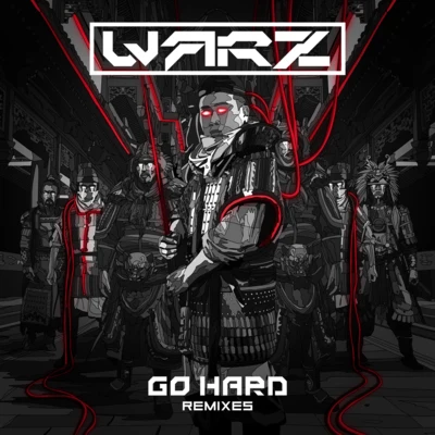 GO HARD REMIXES 专辑 Warz/BA$H WU