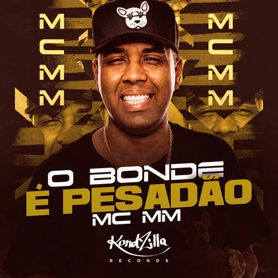 O Bonde É Pesadão 專輯 MC MM