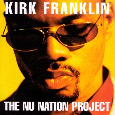 Kirk Franklin The Nu Nation Project