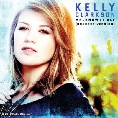 Mr. Know It All (Country Version) 專輯 Becky Rhodes/Kelly Clarkson/Big Ang