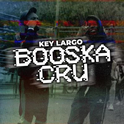 Booska Cru 专辑 Key Largo